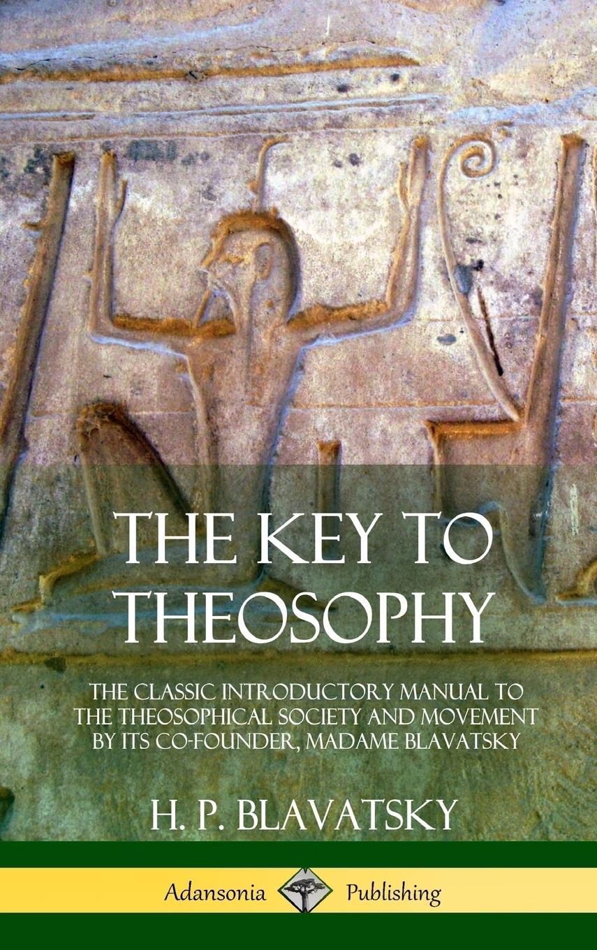Cover: 9780359013418 | The Key to Theosophy | H. P. Blavatsky | Buch | Englisch | 2018