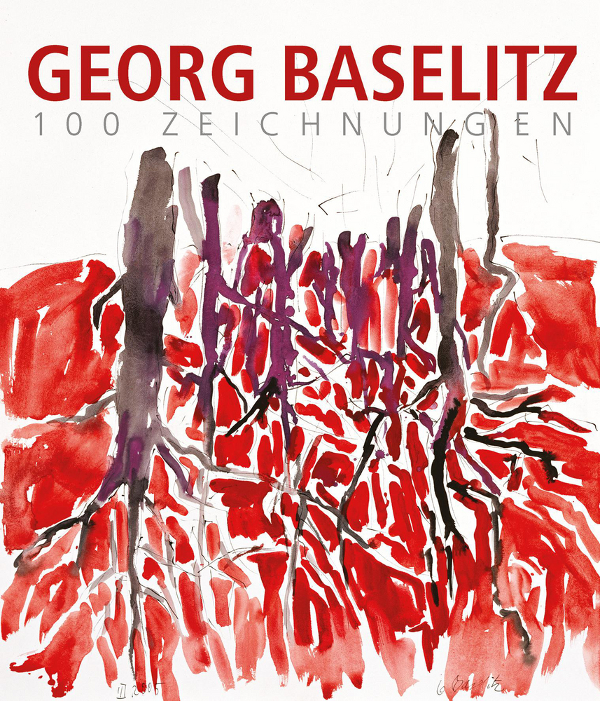 Cover: 9783777438634 | Georg Baselitz. 100 Zeichnungen | Von den Anfängen bis heute | Buch