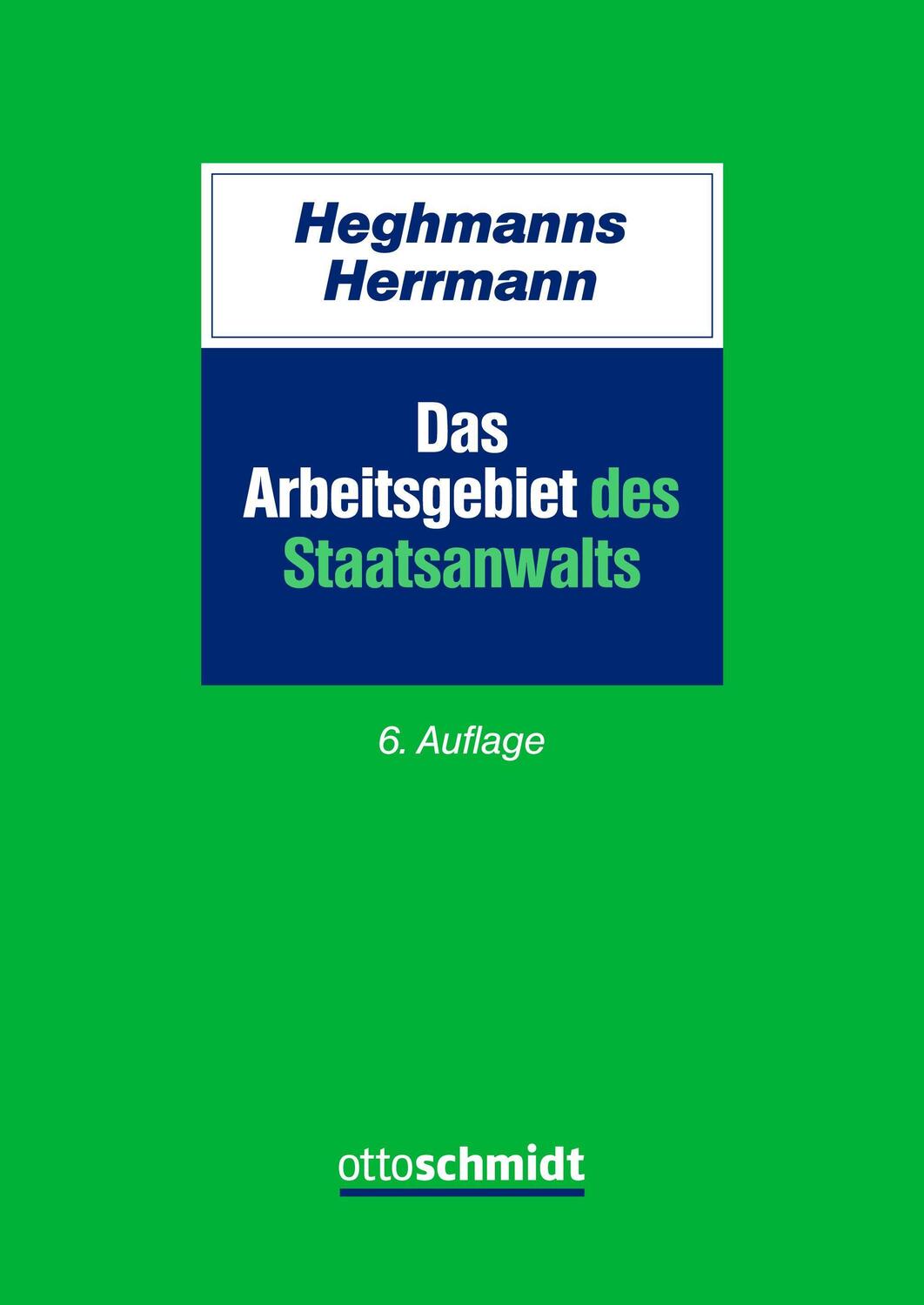 Cover: 9783504061371 | Das Arbeitsgebiet des Staatsanwalts | Michael Heghmanns (u. a.) | Buch