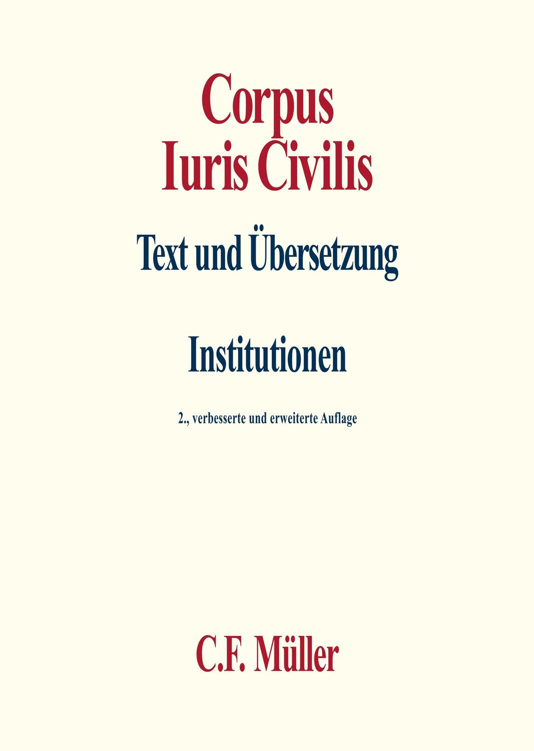 Cover: 9783811421981 | Corpus Iuris Civilis I | Institutionen | Okko Behrends (u. a.) | Buch