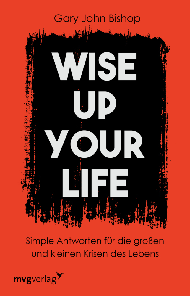 Cover: 9783747402924 | Wise up your life | Gary John Bishop | Taschenbuch | Deutsch | 2021