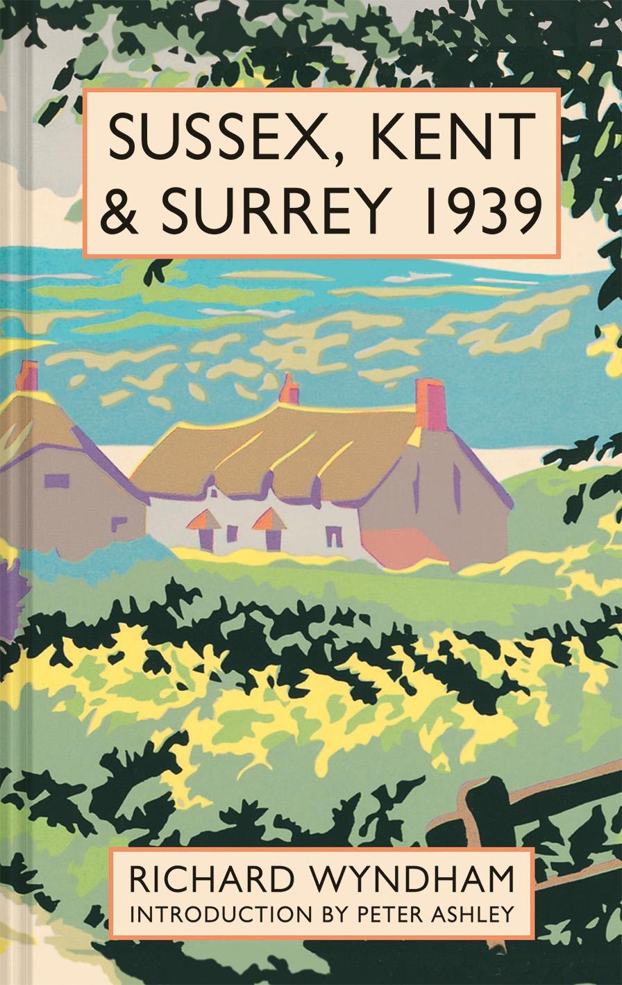 Cover: 9781849945486 | Sussex, Kent and Surrey 1939 | Richard Wyndham | Buch | Gebunden