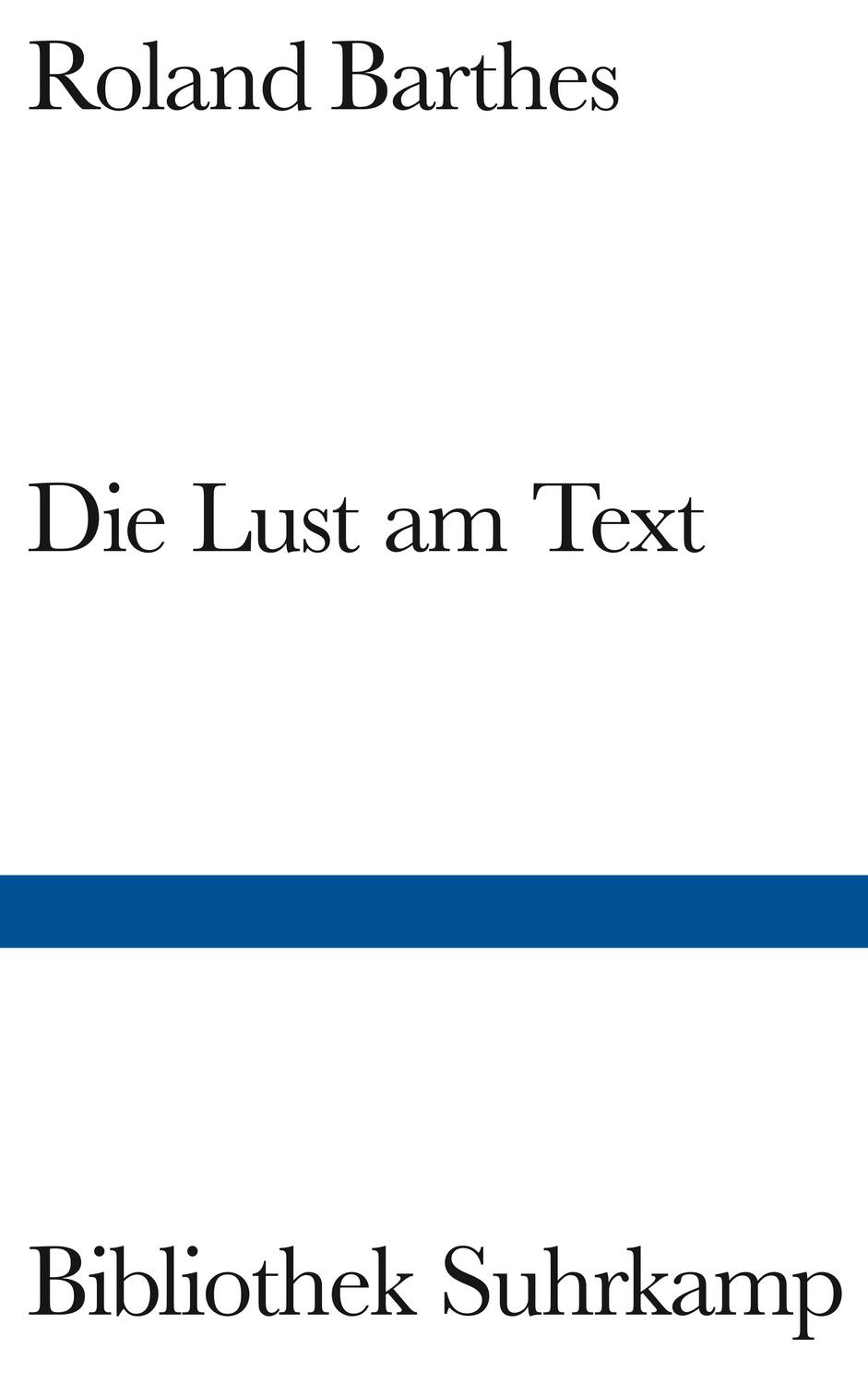 Cover: 9783518013786 | Die Lust am Text | Roland Barthes | Buch | Bibliothek Suhrkamp | 1999