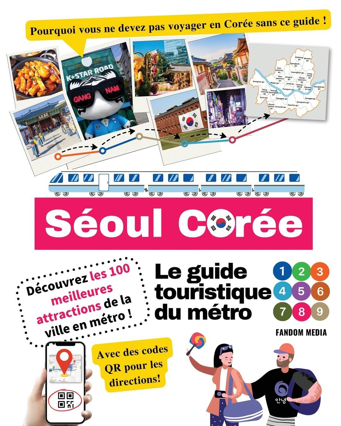 Cover: 9791188195879 | Le guide touristique du métro de Séoul, Corée - Découvrez les 100...