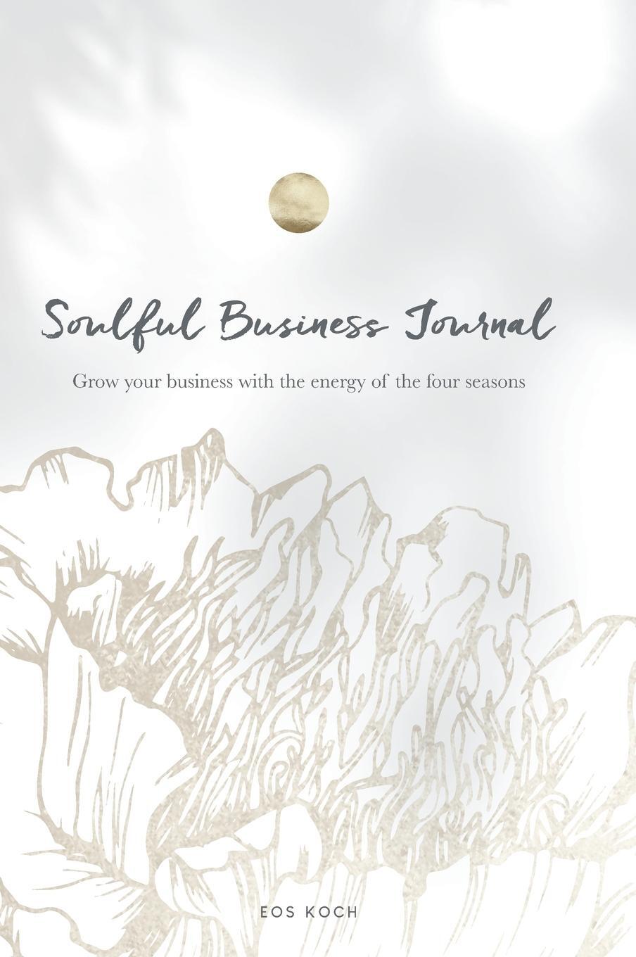 Cover: 9788409342617 | Soulful Business Journal | Eos Koch | Buch | Englisch | 2021