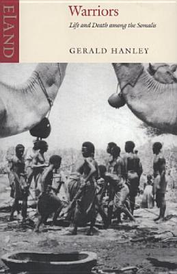 Cover: 9780907871835 | Warriors | Life and Death Among the Somalis | Gerald Hanley | Buch