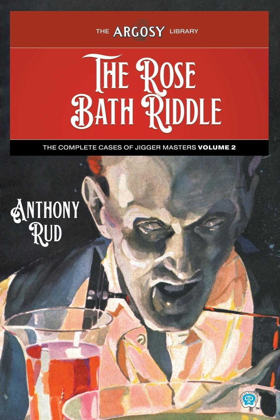 Cover: 9781618276759 | The Rose Bath Riddle | The Complete Cases of Jigger Masters, Volume 2