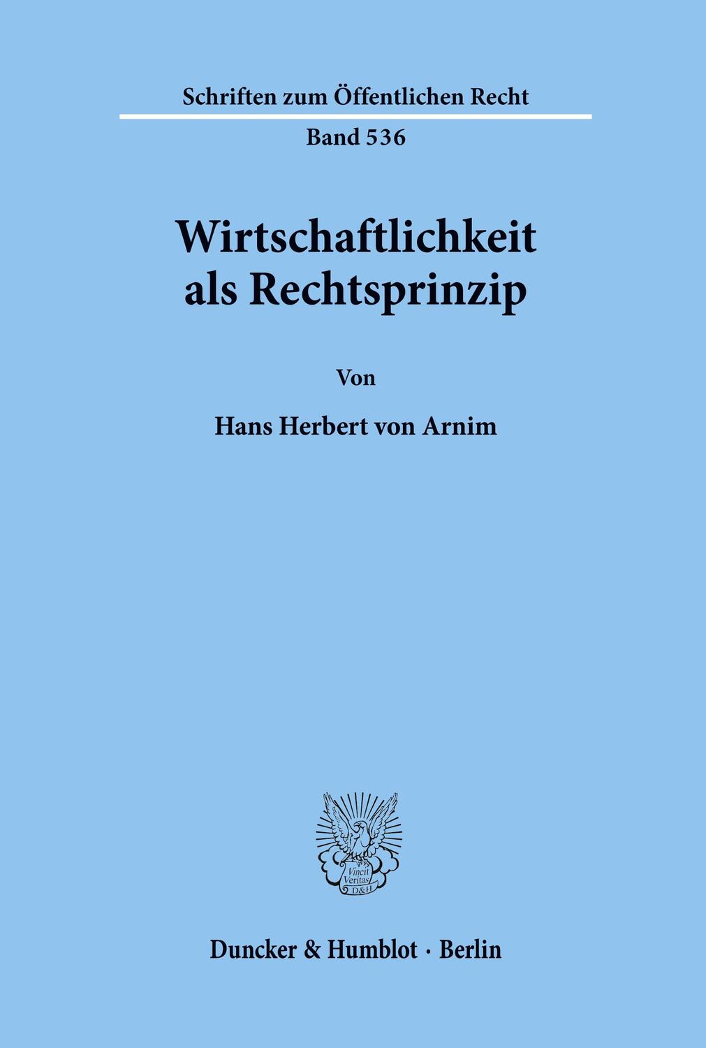 Cover: 9783428064359 | Wirtschaftlichkeit als Rechtsprinzip. | Hans Herbert von Arnim | Buch