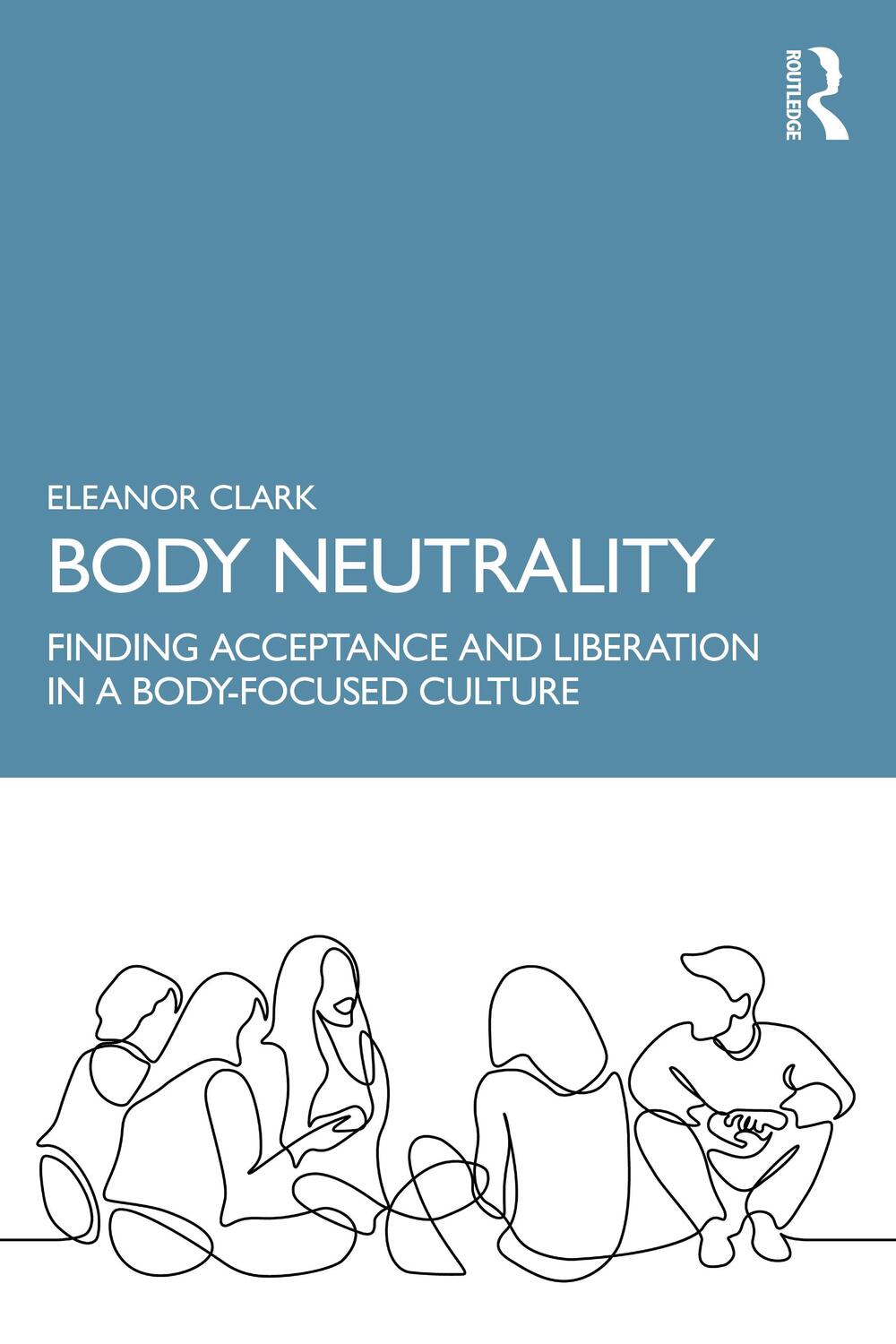 Cover: 9781032221601 | Body Neutrality | Eleanor Clark | Taschenbuch | Englisch | 2022