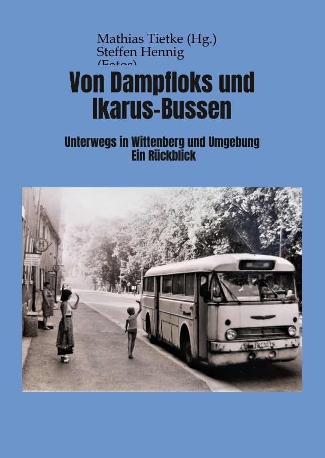 Cover: 9783347815131 | Von Dampflocks und Ikarus-Bussen | Mathias Tietke | Taschenbuch