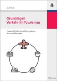 Cover: 9783486597325 | Grundlagen Verkehr im Tourismus | Axel Schulz | Taschenbuch | Deutsch
