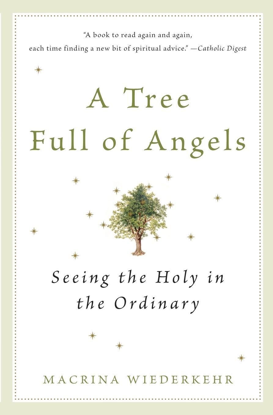 Cover: 9780062548689 | A Tree Full of Angels | Seeing the Holy in the Ordinary | Wiederkehr