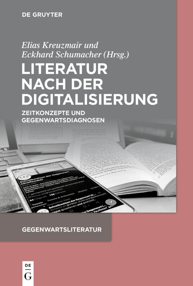 Cover: 9783110758436 | Literatur nach der Digitalisierung | Elias Kreuzmair (u. a.) | Buch