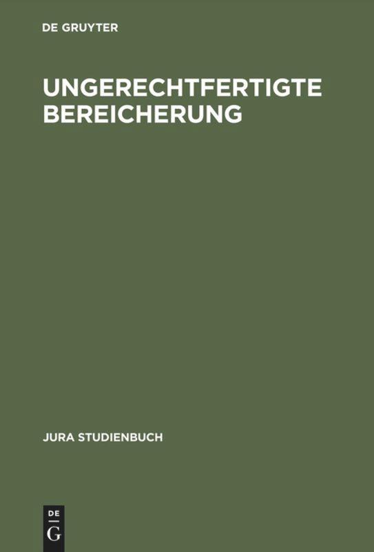 Cover: 9783110097559 | Ungerechtfertigte Bereicherung | De Gruyter | Buch | Jura Studienbuch