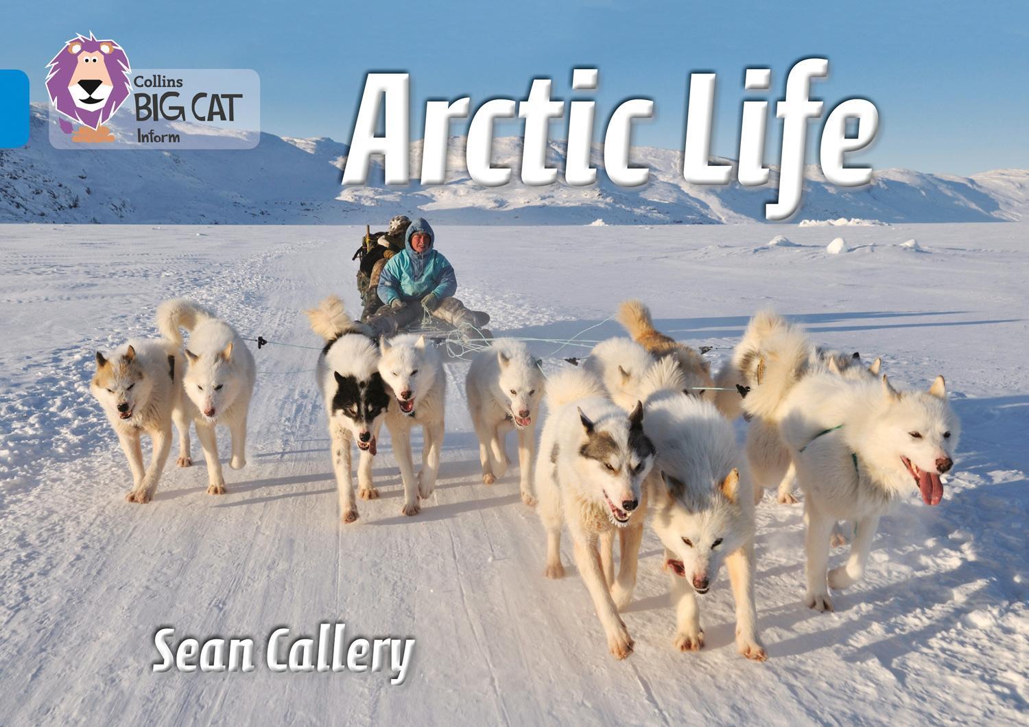 Cover: 9780007512867 | Arctic Life | Band 04/Blue | Sean Callery | Taschenbuch | Englisch