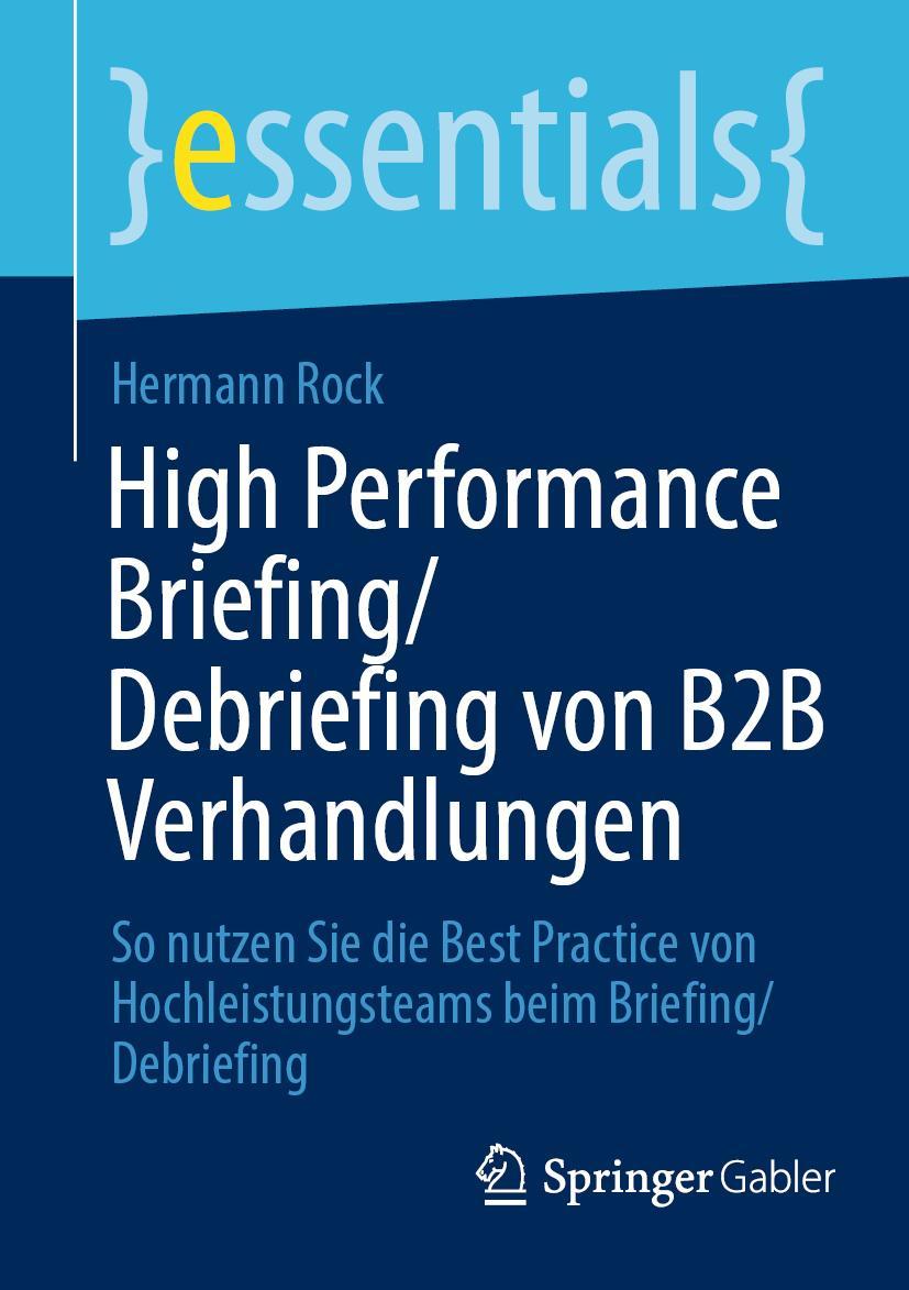 Cover: 9783658423537 | High Performance Briefing/Debriefing von B2B Verhandlungen | Rock | x