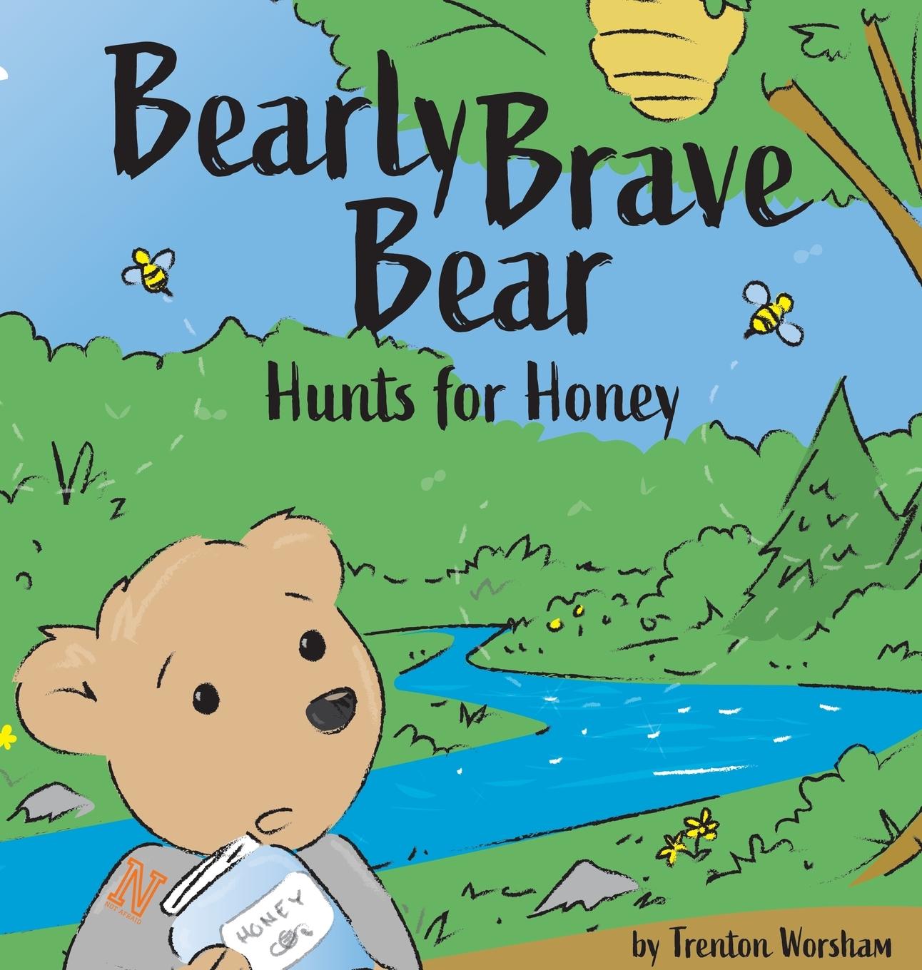 Cover: 9798988798217 | Barely Brave Bear Hunts for Honey | Trenton Worsham | Buch | Englisch