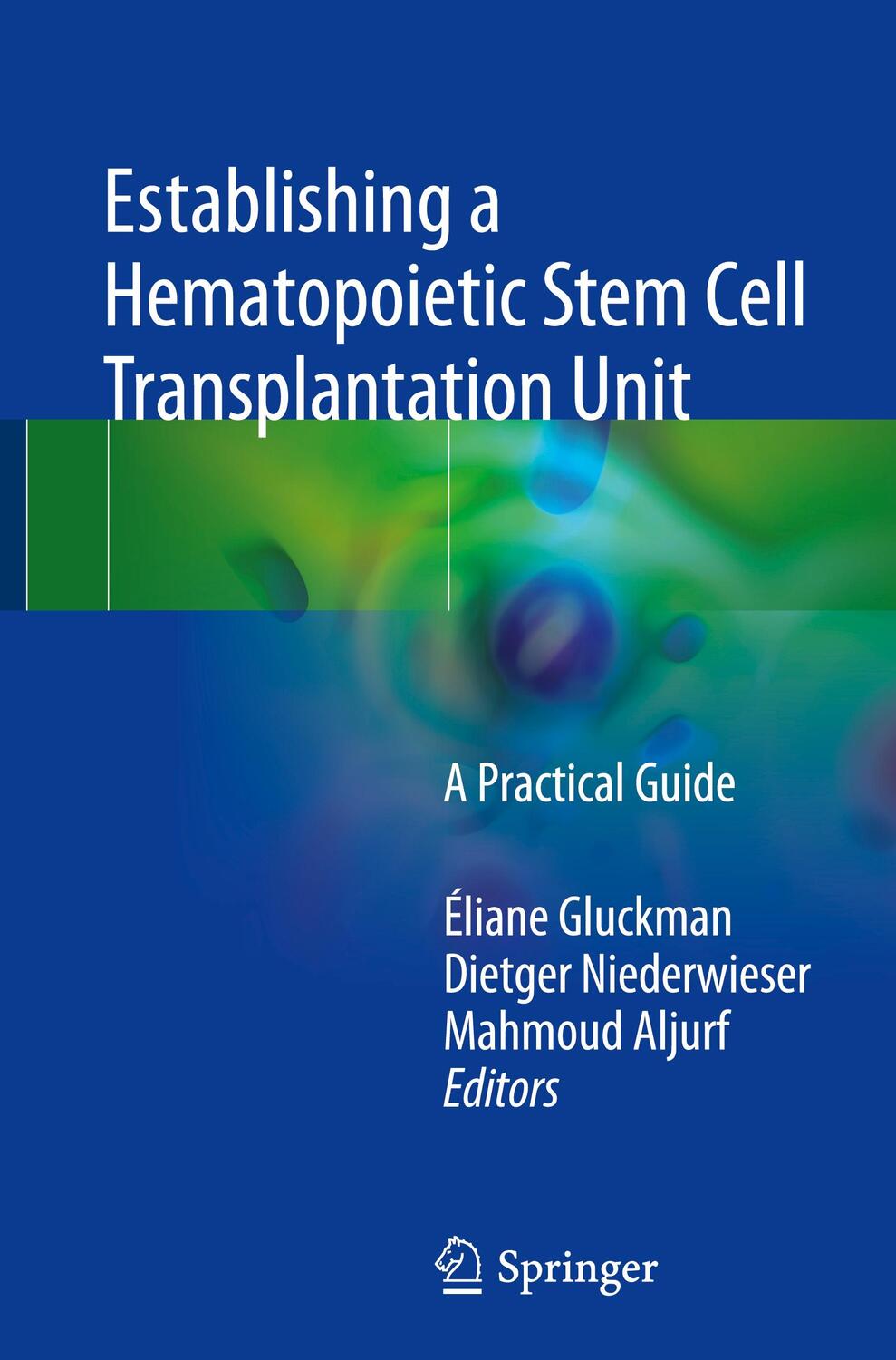 Cover: 9783319593562 | Establishing a Hematopoietic Stem Cell Transplantation Unit | Buch