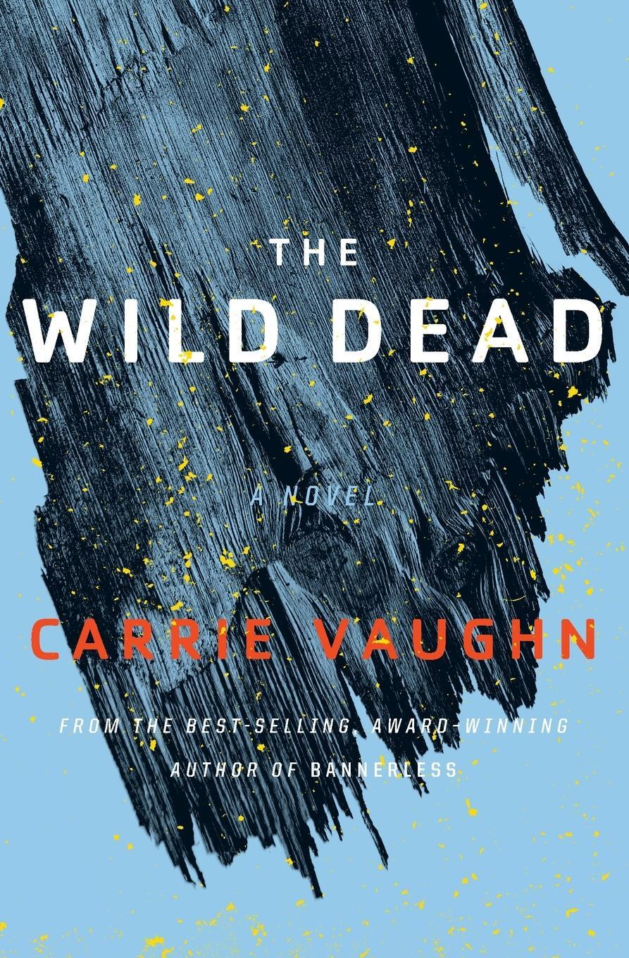 Cover: 9780544947313 | The Wild Dead | Carrie Vaughn | Taschenbuch | Paperback | Englisch