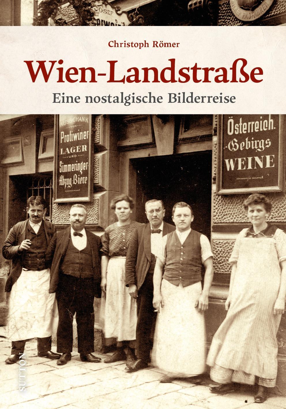 Cover: 9783963034763 | Wien-Landstraße | Eine nostalgische Bilderreise | Christoph Römer