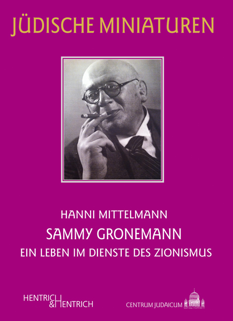 Cover: 9783942271578 | Sammy Gronemann | Ein Leben im Dienste des Zionismus | Mittelmann