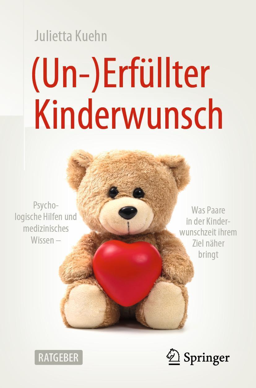 Cover: 9783662594834 | (Un-)Erfüllter Kinderwunsch | Julietta Kuehn | Taschenbuch | XI | 2019