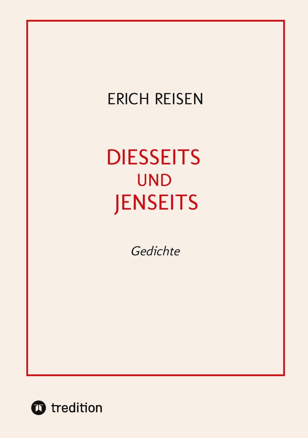 Cover: 9783384039620 | DIESSEITS UND JENSEITS | Gedichte | Erich Reisen | Buch | 96 S. | 2023