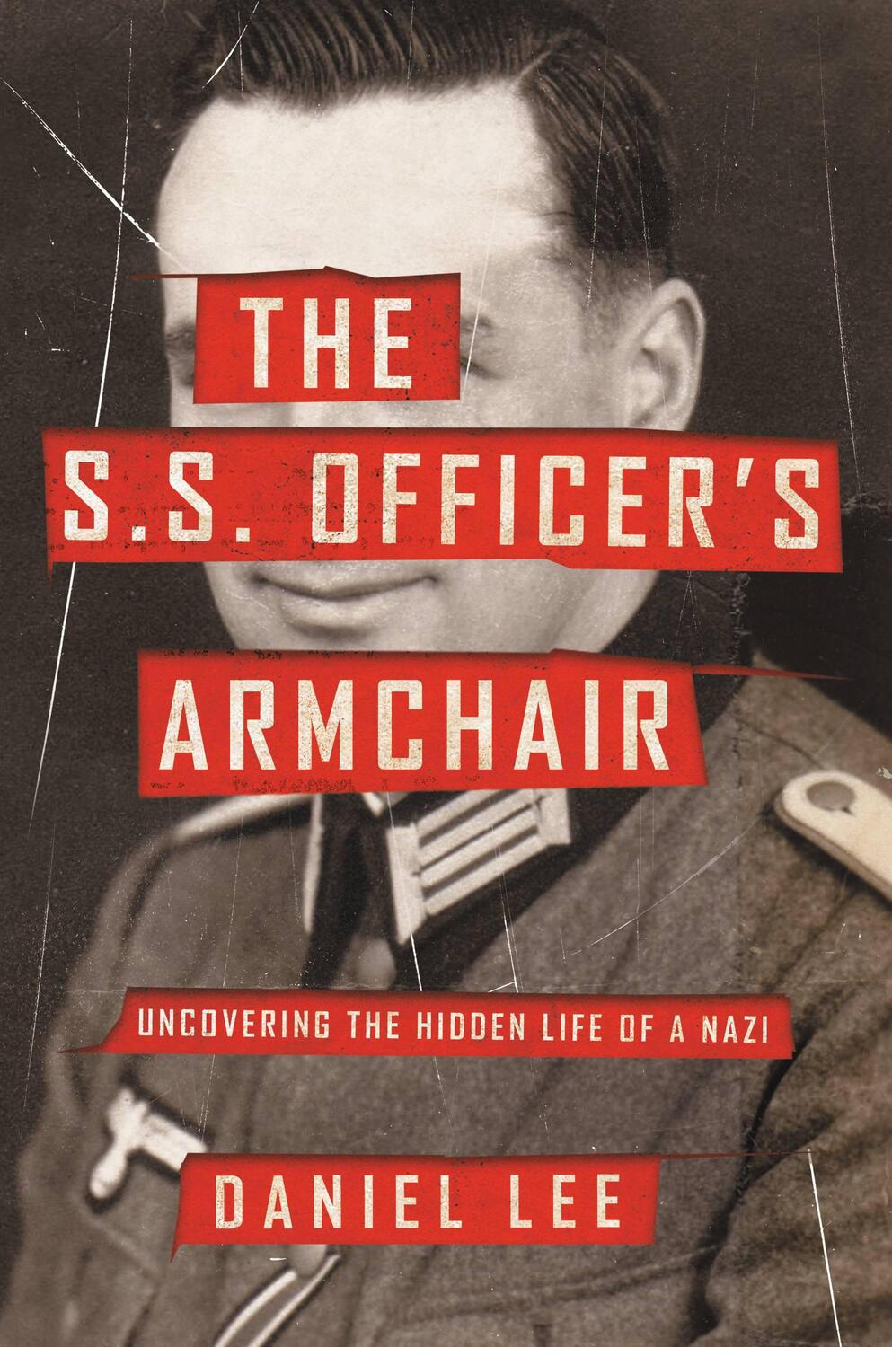 Cover: 9780316509091 | The S.S. Officer's Armchair: Uncovering the Hidden Life of a Nazi