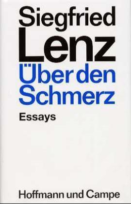 Cover: 9783455042580 | Über den Schmerz | Essays | Siegfried Lenz | Buch | 163 S. | Deutsch