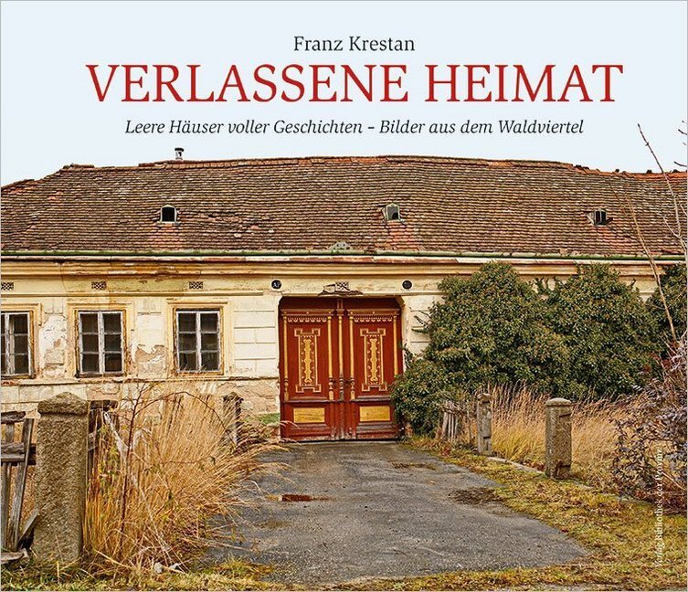 Cover: 9783990286982 | Verlassene Heimat | Franz Krestan | Buch | 2018 | EAN 9783990286982
