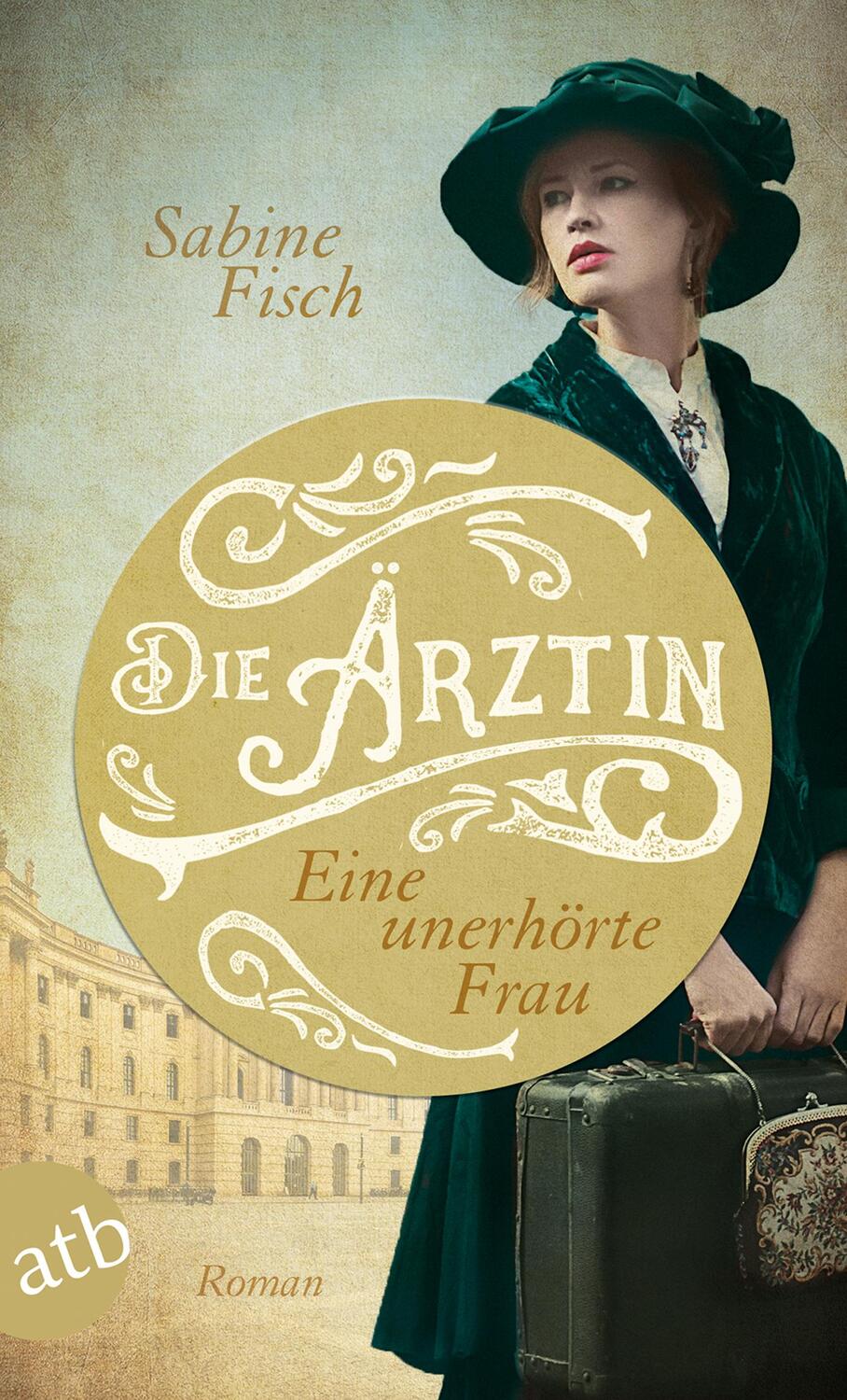 Cover: 9783746635736 | Die Ärztin - Eine unerhörte Frau | Sabine Fisch | Taschenbuch | 400 S.