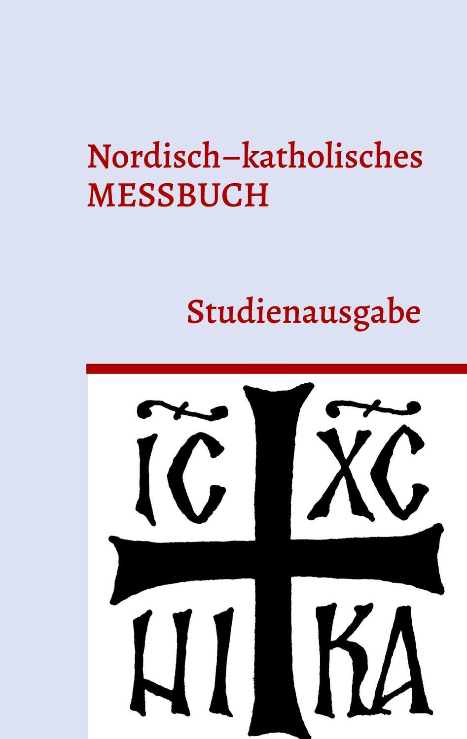 Cover: 9783754317150 | Nordisch-katholisches Messbuch | Studienausgabe | F. Irenäus Herzberg