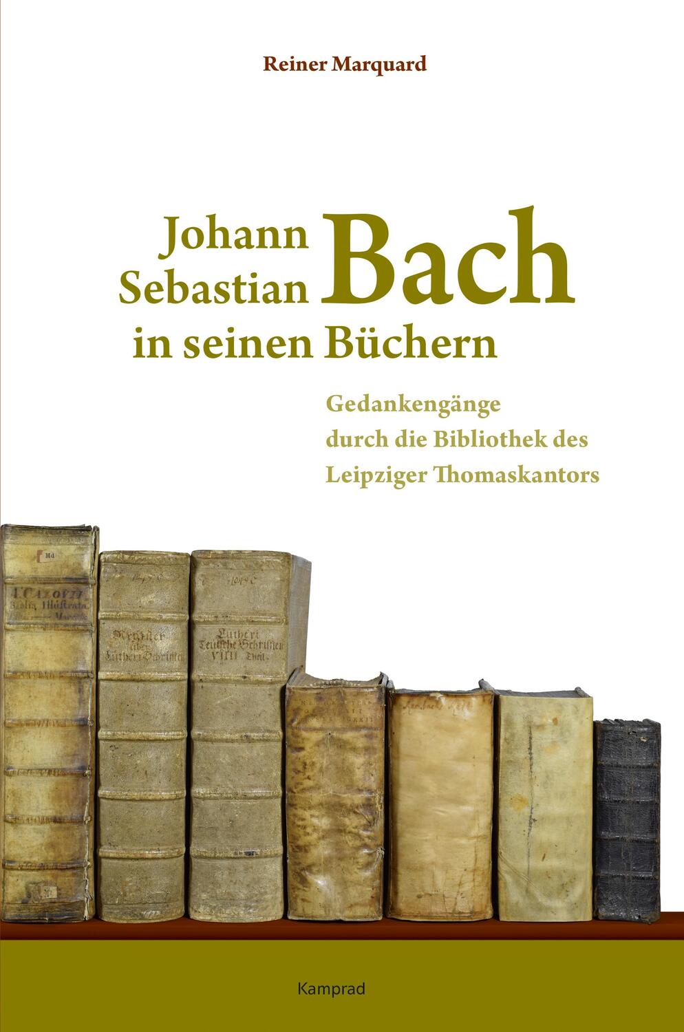 Cover: 9783987530067 | Johann Sebastian Bach in seinen Büchern | Reiner Marquard | Buch