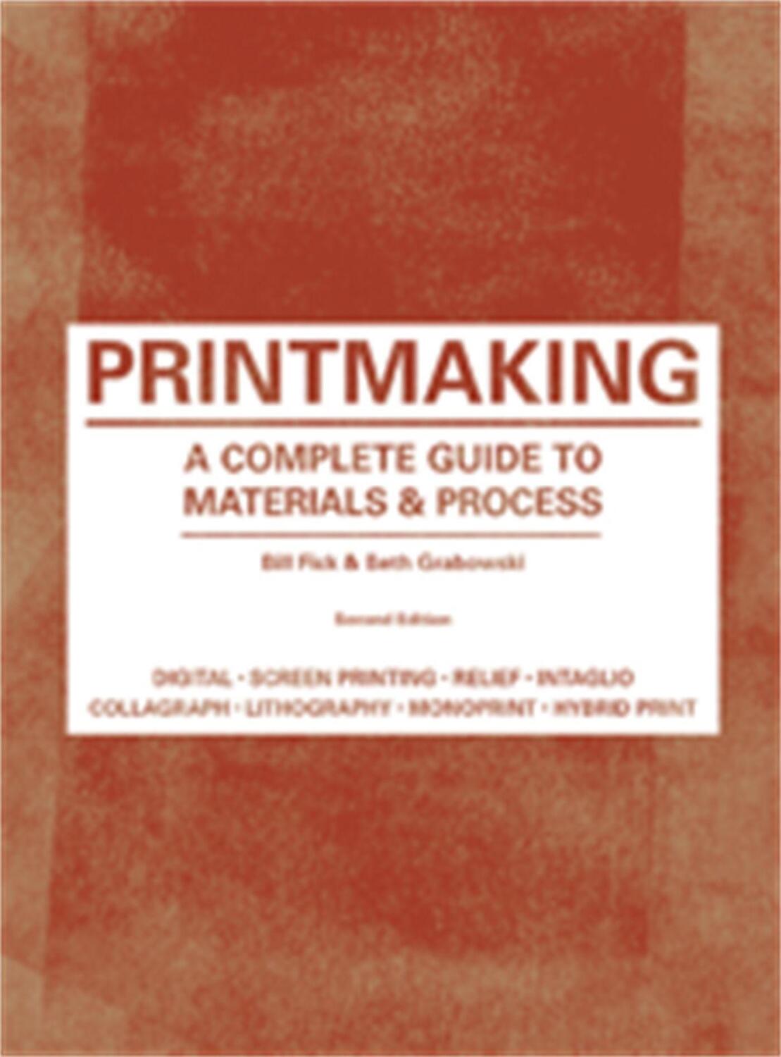 Cover: 9781780671949 | Printmaking Second Edition | A Complete Guide to Materials & Processes