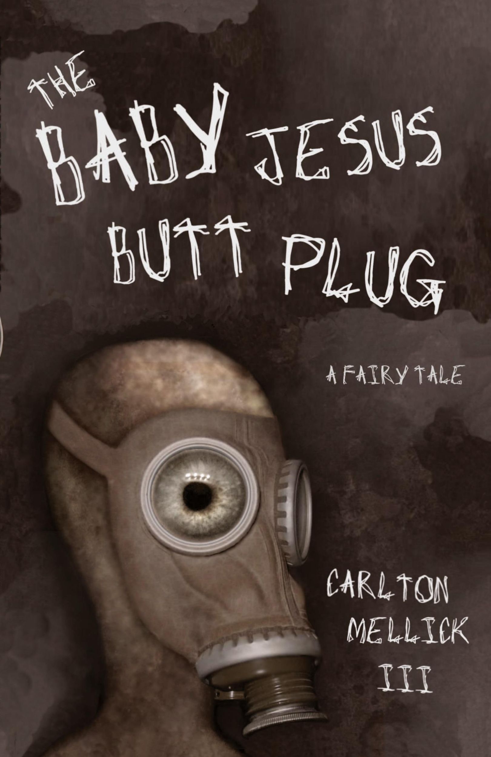 Cover: 9780972959827 | The Baby Jesus Butt Plug | Carlton Mellick | Taschenbuch | Englisch