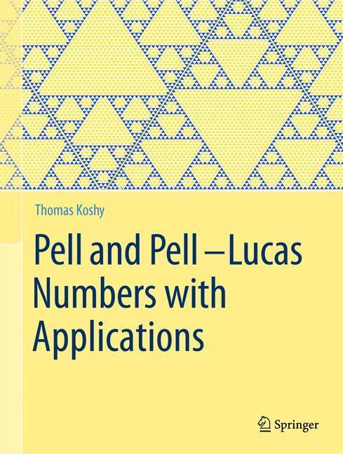 Cover: 9781461484882 | Pell and Pell¿Lucas Numbers with Applications | Thomas Koshy | Buch