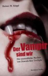 Cover: 9783701732043 | Der Vampir sind wir | Rainer M Köppl | Buch | 256 S. | Deutsch | 2010