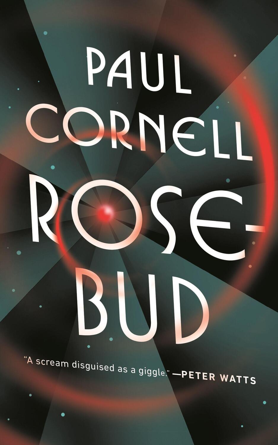 Cover: 9781250765390 | Rosebud | Paul Cornell | Taschenbuch | Englisch | 2022 | TOR BOOKS