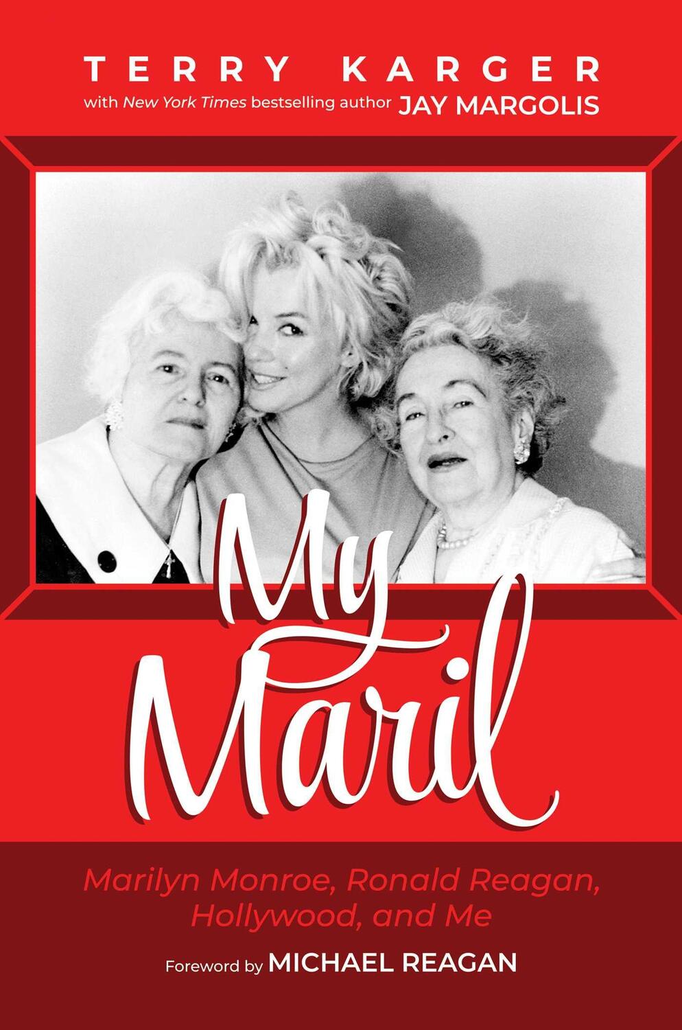 Cover: 9781637583265 | My Maril | Marilyn Monroe, Ronald Reagan, Hollywood, and Me | Karger
