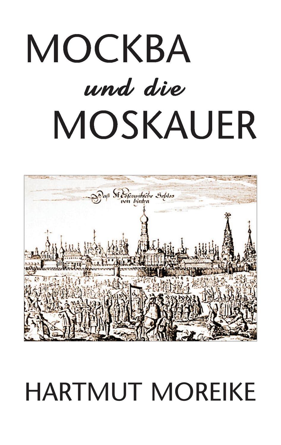 Cover: 9783744843515 | Mockba und die Moskauer | Hartmut Moreike | Taschenbuch | Paperback