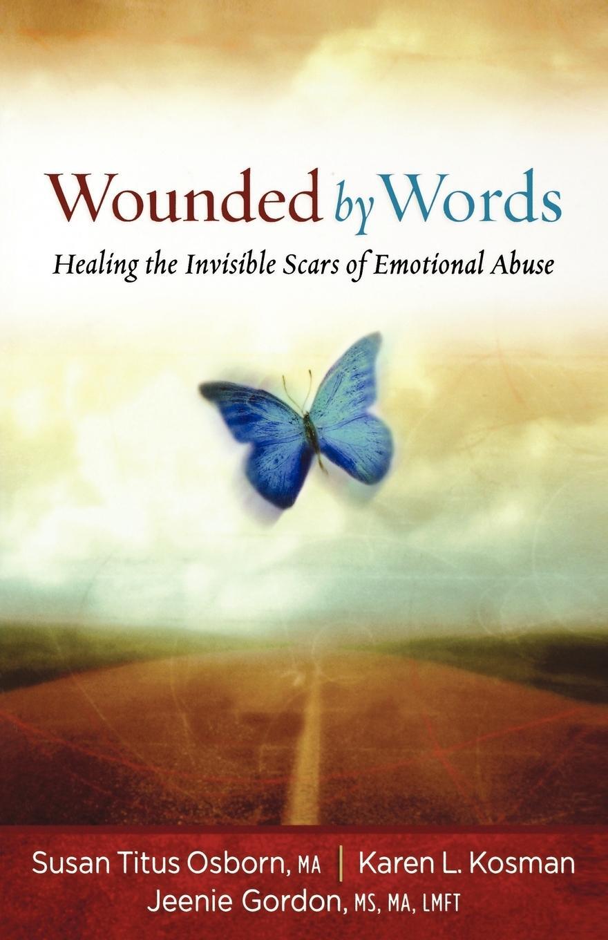 Cover: 9781596690493 | Wounded by Words | Healing the Invisible Scars of Emotional Abuse