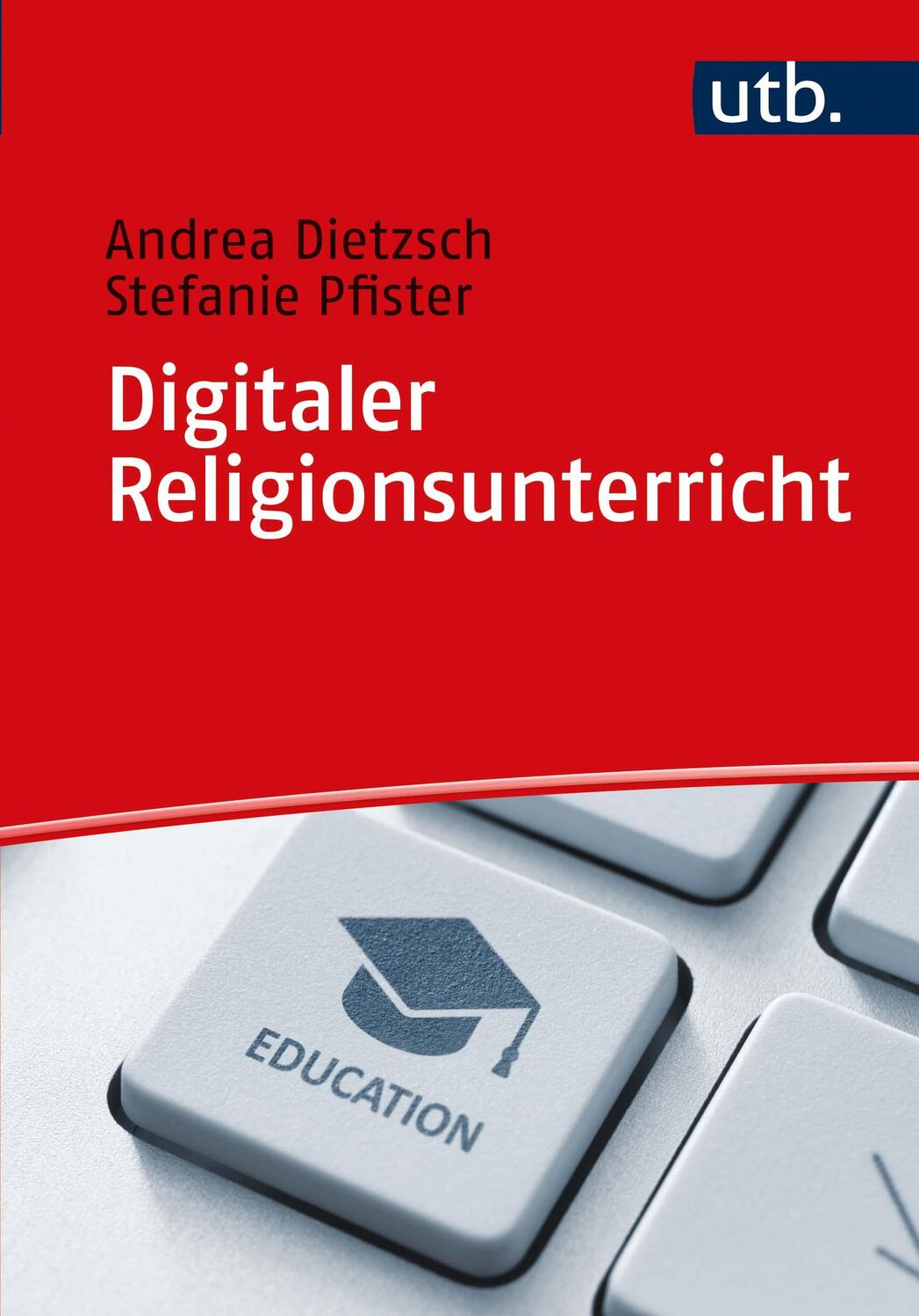 Cover: 9783825256531 | Digitaler Religionsunterricht | Andrea Dietzsch (u. a.) | Taschenbuch