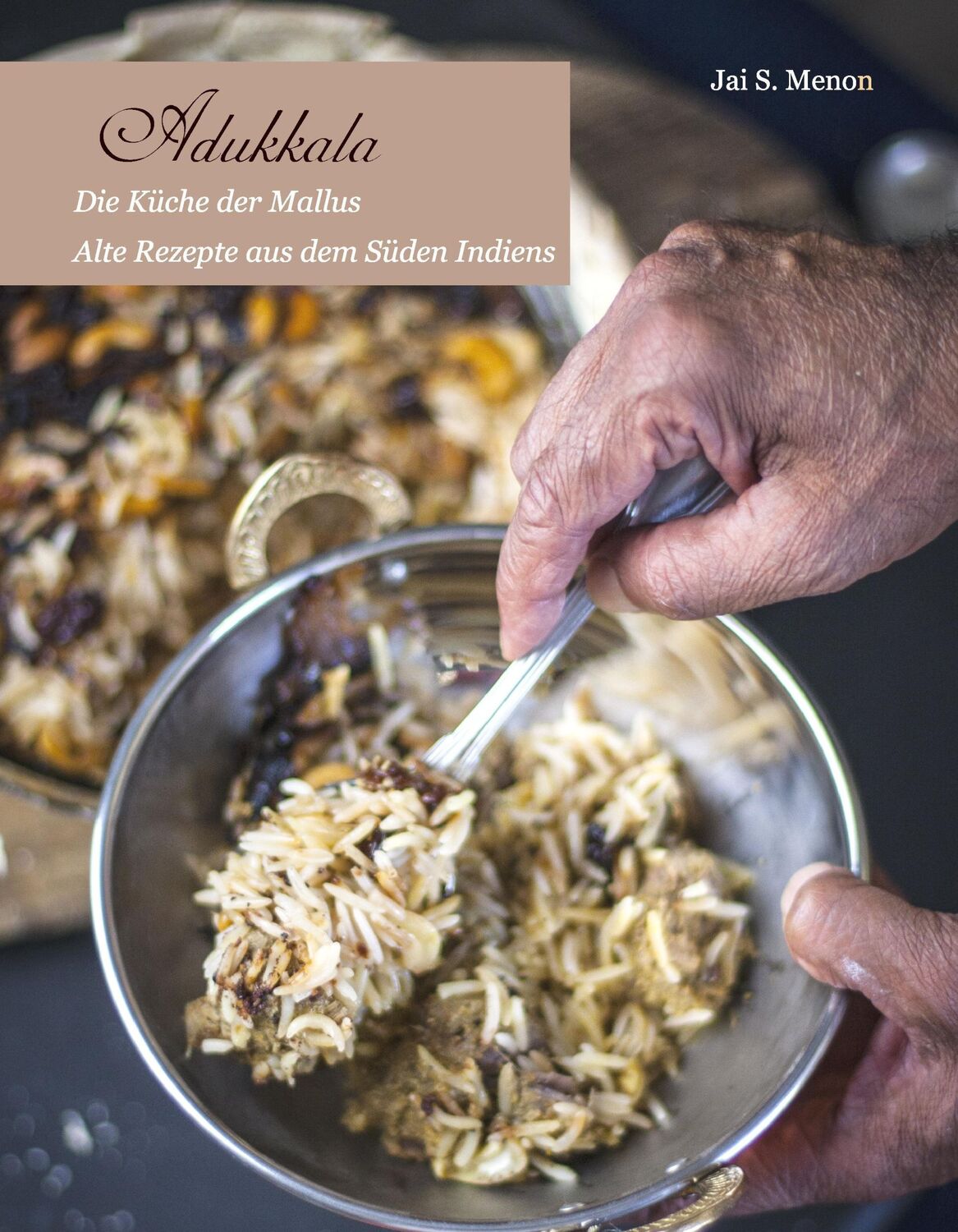 Cover: 9783734527852 | Adukkala Die Küche der Mallus | Alte Rezepte aus dem Süden Indiens