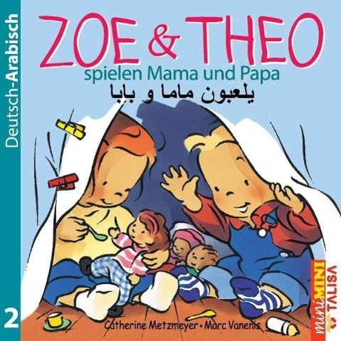 Cover: 9783939619499 | ZOE &amp; THEO spielen Mama und Papa | miniMINI Edition 2, Dt/arab | 16 S.