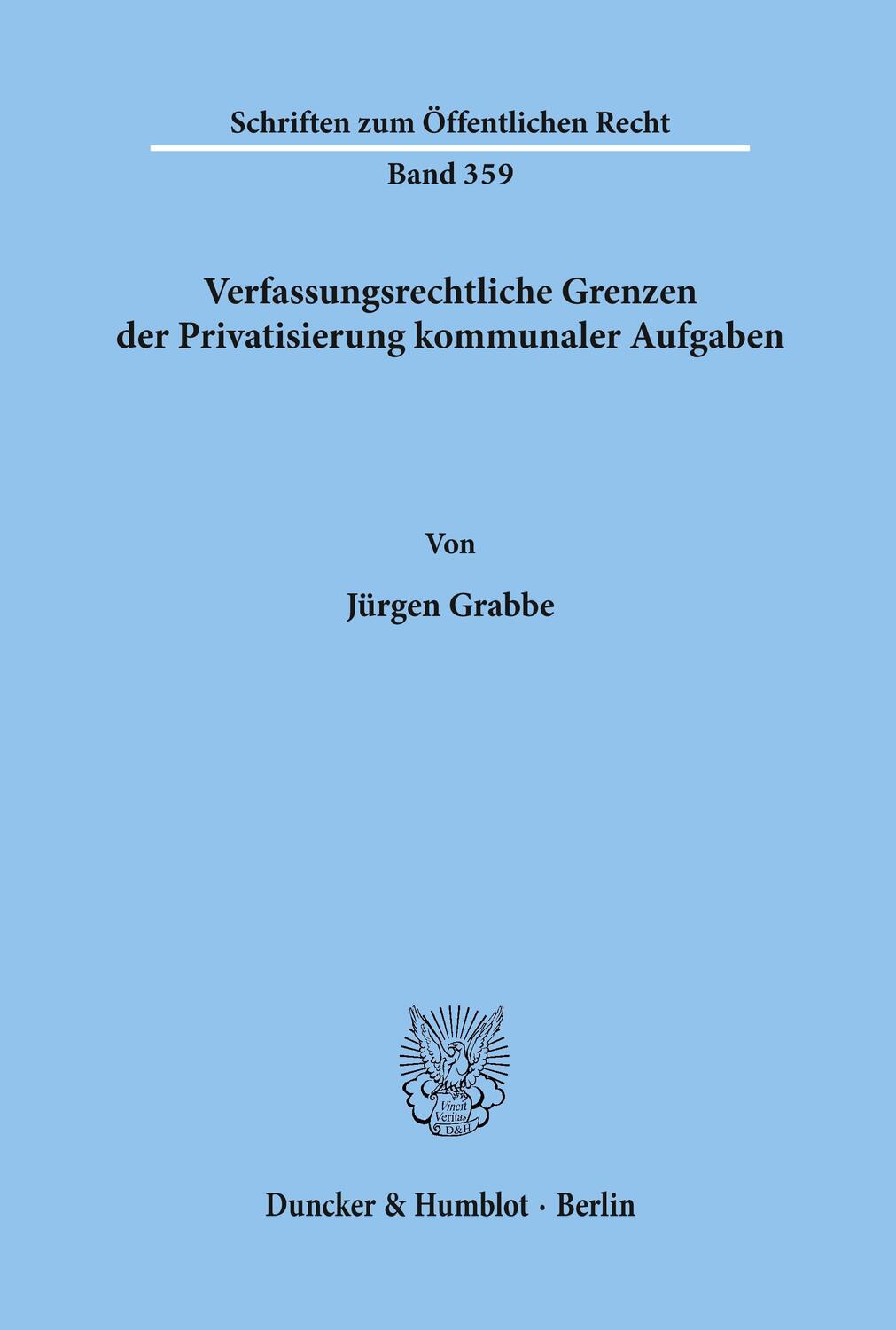 Cover: 9783428043897 | Verfassungsrechtliche Grenzen der Privatisierung kommunaler Aufgaben.