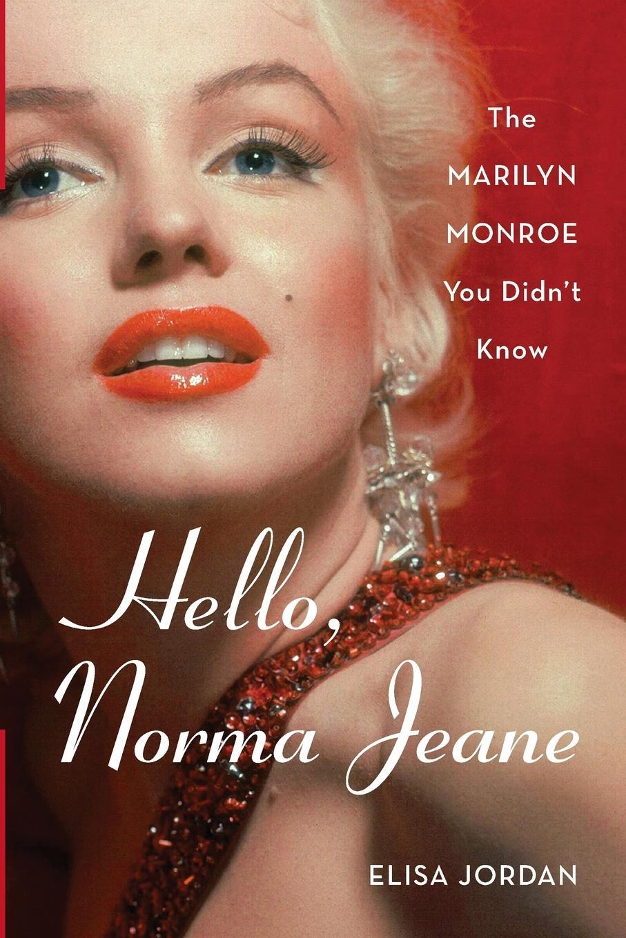 Cover: 9781493053957 | Hello, Norma Jeane | The Marilyn Monroe You Didn't Know | Elisa Jordan