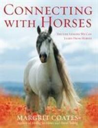 Cover: 9781846040856 | Connecting with Horses | The Life Lessons We Can Learn from Horses