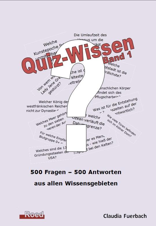 Cover: 9783945489512 | Quiz-Wissen | Quizfragen, Band 1 | Claudia Fuerbach | Taschenbuch