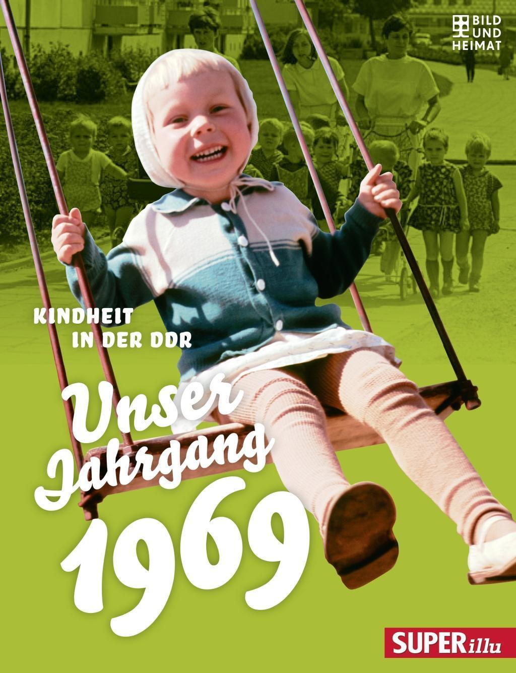 Cover: 9783959581691 | Unser Jahrgang 1969 | Kindheit in der DDR, SUPERillu, Unser Jahrgang