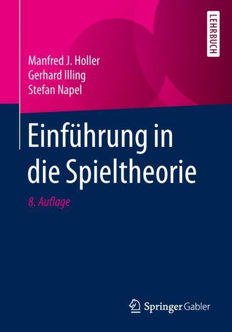Cover: 9783642319624 | Einführung in die Spieltheorie | Manfred J Holler (u. a.) | Buch